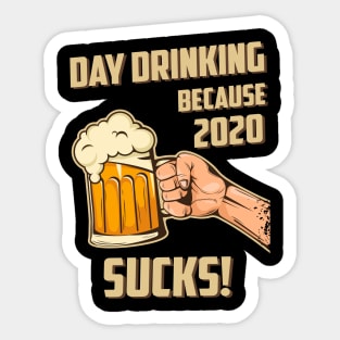 Day Drinking Because 2020 Sucks Funny Retro Sticker